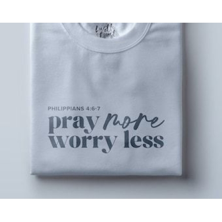 Pray More, Worry Less